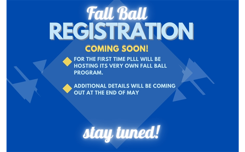 NEW Fall Ball Program for PLLL